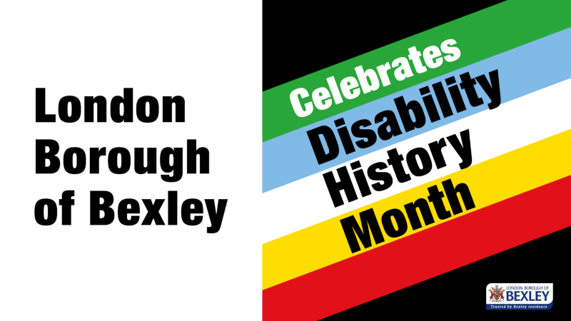 Disability History Month 2023 London Borough Of Bexley